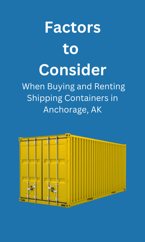 Buying and Renting in Shipping Containers Anchorage, AK