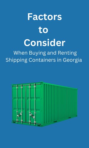 Buying and Renting in Shipping Containers Georgia, GA