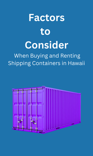 Buying and Renting in Shipping Containers Hawaii, HI