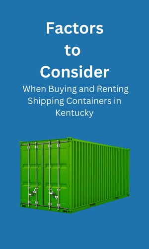 Buying and Renting in Shipping Containers Kentucky, KY