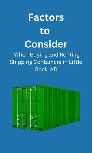 Buying and Renting in Shipping Containers Little Rock, AR