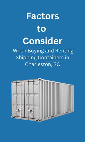 Buying and Renting in Shipping Containers Charleston, SC