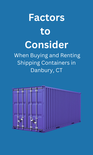 Buying and Renting in Shipping Containers Danbury, CT