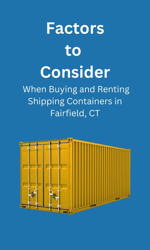 Buying and Renting in Shipping Containers Fairfield, CT