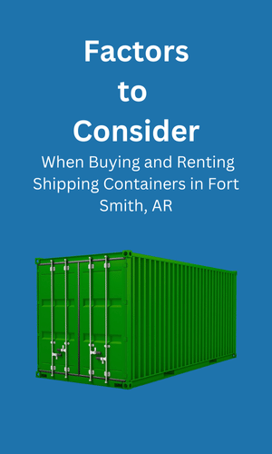 Buying and Renting in Shipping Containers Fort Smith, AR