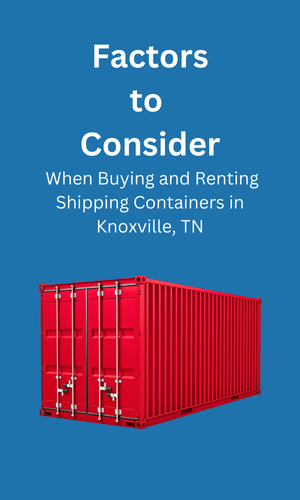 Buying and Renting in Shipping Containers Knoxville, TN