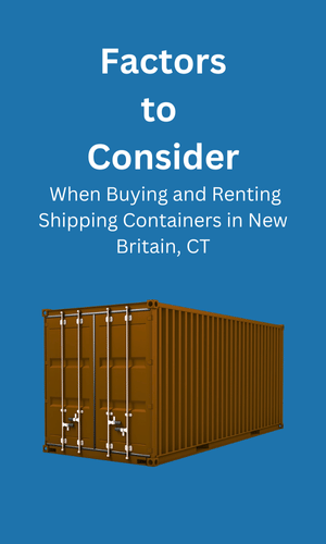 Buying and Renting in Shipping Containers New Britain, CT