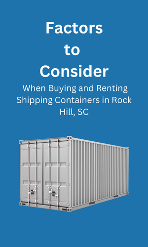 Buying and Renting in Shipping Containers Rock Hill, SC