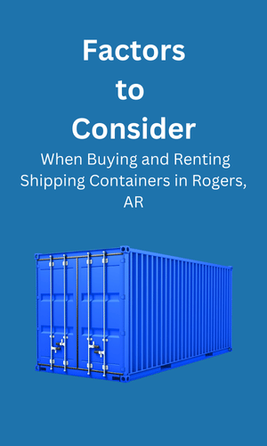 Buying and Renting in Shipping Containers Rogers, AR