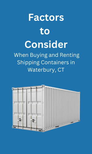 Buying and Renting in Shipping Containers Waterbury, CT