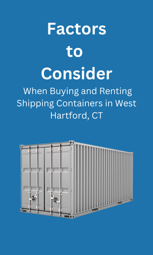 Buying and Renting in Shipping Containers West Hartford, CT