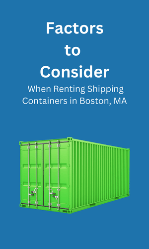 Consideration When Renting Shipping Containers Boston, MA