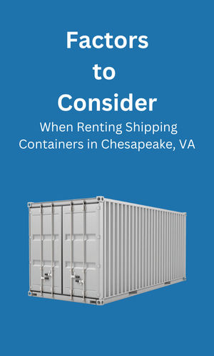 Consideration When Renting Shipping Containers Chesapeake, VA