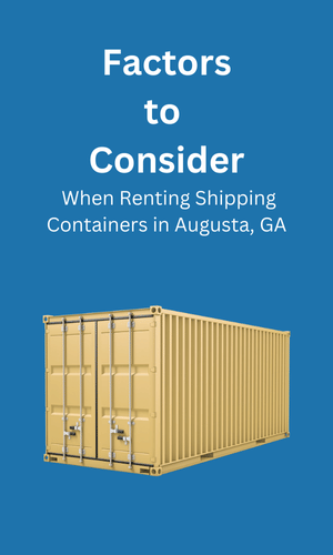 Consideration When Renting Shipping Containers Augusta, GA