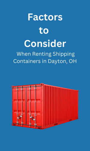 Consideration When Renting Shipping Containers Dayton, OH