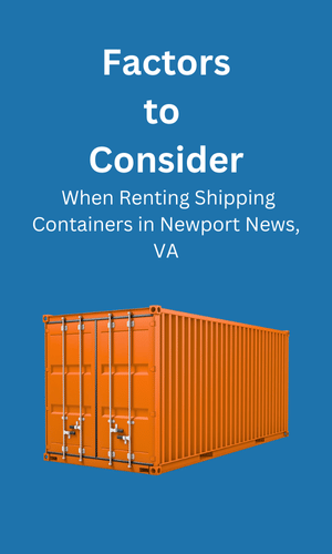 Consideration When Renting Shipping Containers Newport News, VA