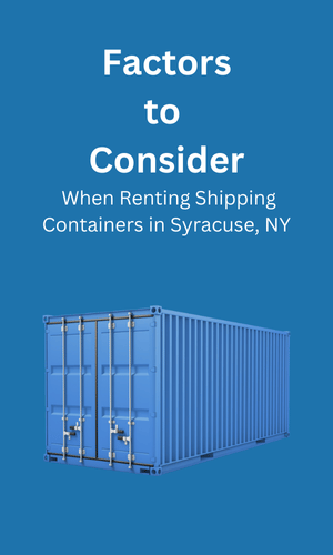 Consideration When Renting Shipping Containers Syracuse, NY