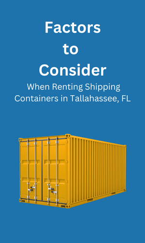 Consideration When Renting Shipping Containers Tallahassee, FL