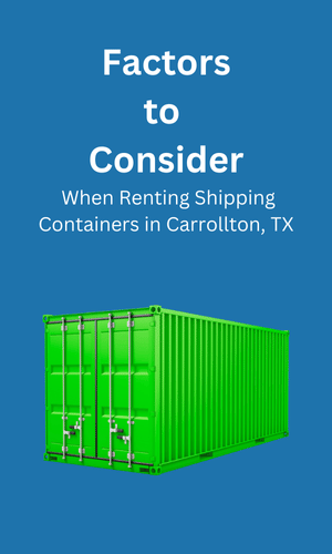 Consideration When Renting Shipping Containers Carrollton, TX