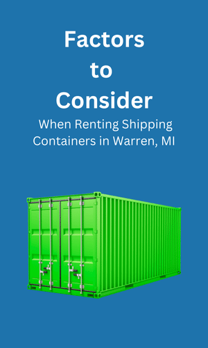 Consideration When Renting Shipping Containers Warren, MI